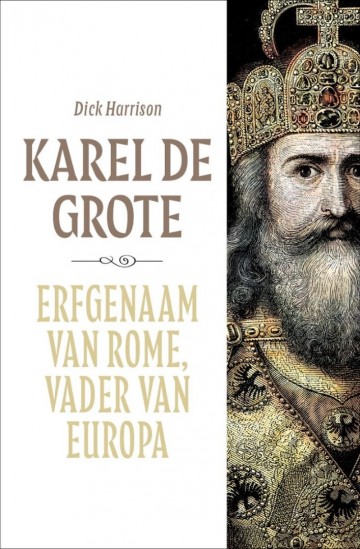 9789401919746 dick harrison karel de grote erfgenaam van rome 9789401919746