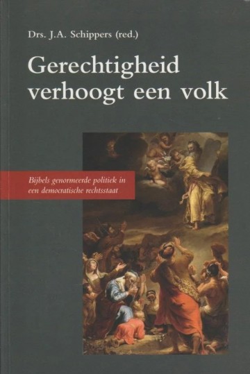 9789402900040 schippers drs ja   gerechtigheid verhoogt een volk 9789402900040