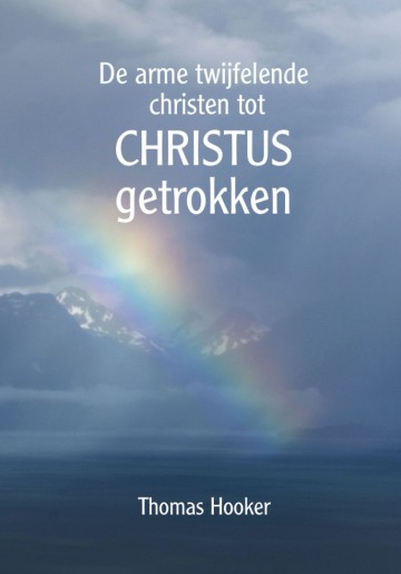 9789402906271 thomas hooker de arme twijfelende christen tot christus getrokken   9789402906271 uitgeverij de banier