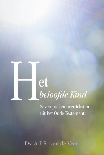 9789402910230 ds afr van de veen het beloofde kind 9789402910230 uitgeverij de banier 9789402910230