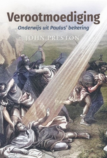 9789402910667 john preston verootmoediging onderwijs uit paulus bekering 9789402910667 uitgeverij de banier 9789402910667