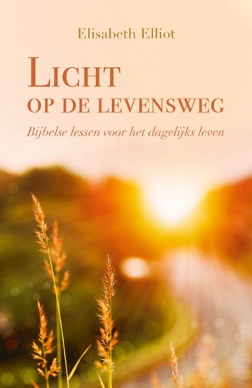 9789402911060 elisabeth elliot licht op de levensweg bijbelse lessen voor het dagelijkse leven 9789402911060 uitgeverij de banier brevier