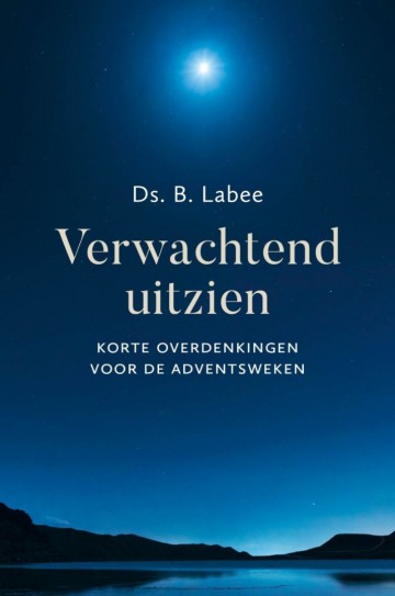 9789402911077 verwachtend uitzien ds b labee 9789402911077 uitgeverij de banier labee ds b   verwachtend uitzien