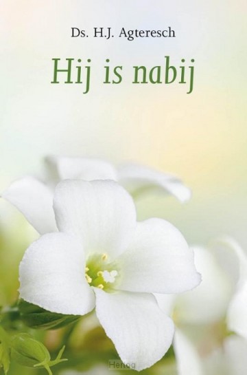 9789402911084 ds hj agteresch hij is nabij 9789402911084 uitgeverij de banier 9789402911084
