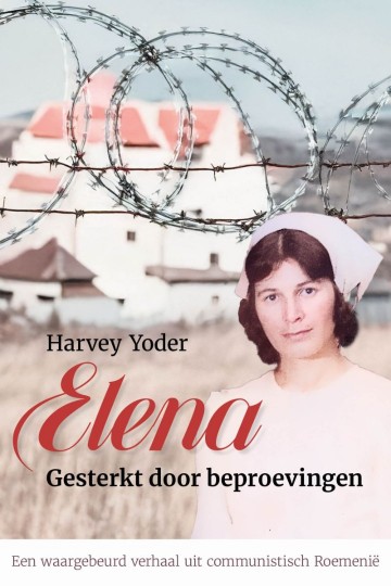 9789402911831 elena gesterkt door beproevingen   harvey yoder 9789402911831 uitgeverij de banier den hertog gebr koster 9789402911831