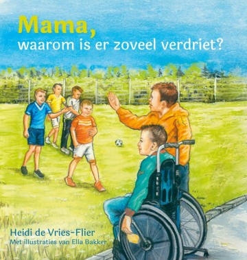 9789402912272 vries flier heidi de   mama waarom is er zo veel verdriet 9789402912272 uitgeverij de banier den hertog gebr gebr koster 9789402912272