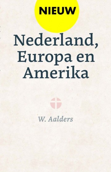 9789402913101 dr w aalders nederland europa en amerika 9789402913101 uitgeverij de banier brevier den hertog gebr gebr koster 0