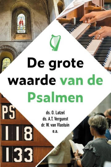 9789402913873frontcover latzel vergunst ds at   de grote waarde van de psalmen