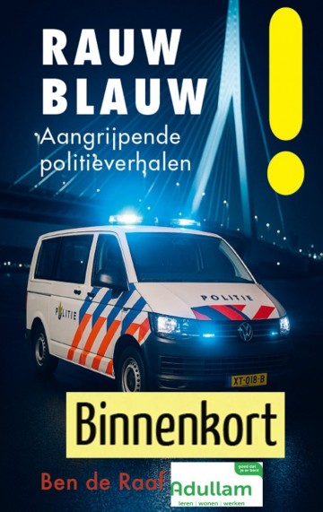 9789402914993 ben de raaf rauw blauw nieuwe politieverhalen 9789402914993