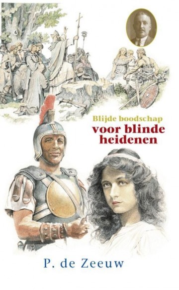 9789461151575front p de zeeuw harald en bonifatius het slavinnetje van generaal bakar 9789461151575 blijde boodschap voor blinde heidenen 9789461151575