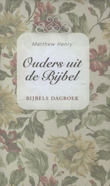 9789462782570 ouders uit de bijbel matthew henry 0 0