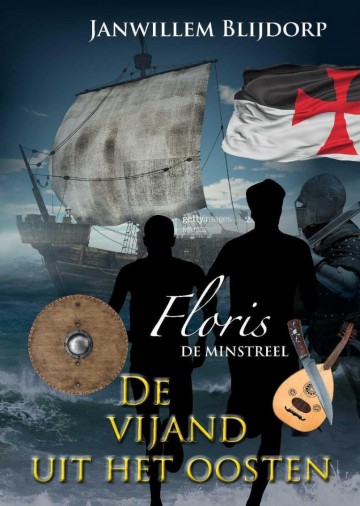 9789463700962 janwillem blijdorp floris de minstreel de vijand uit het oosten 9789463700962