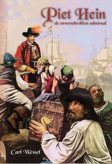 9789463702836 carl wessels piet hein de onverschrokken admiraal 9789463702836 gebr koster 9789463702836