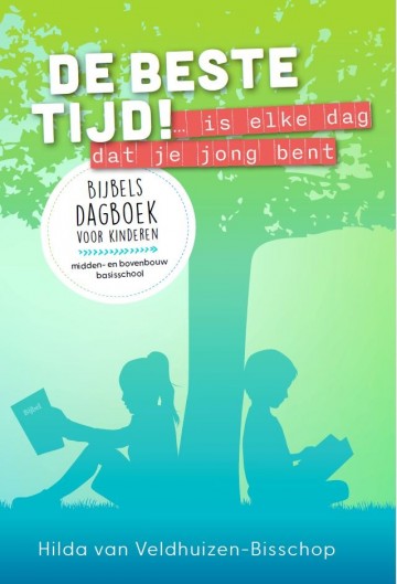 9789463702850 dagboek voor kinderen midden  en bovenbouw basisschoolhilda van verhuisen bisschop dagboek de beste tijd is elke dag dat je nog jong bent dagboek voor kinderen midden  en bovenbouw basisschool 9789463702