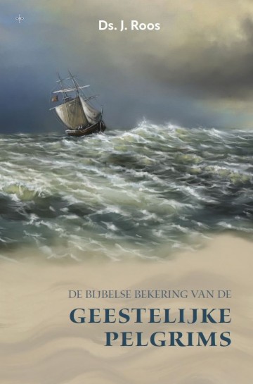 9789463703178 ds j roos  de bijbelse bekering van de geestelijke pelgrims 9789463703178