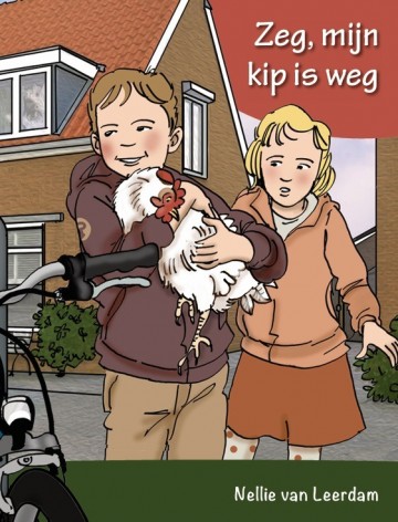 9789463703857 leerdam nellie   zeg mijn kip is weg 9789463703857
