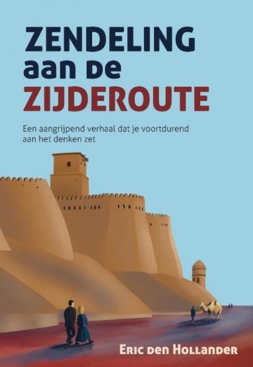 9789464811865 hollander eric den   zendeling aan de zijderoute 9789464811865