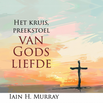 9789490165598 murray lian h   het kruis preekstoel van gods liefde 9789490165598