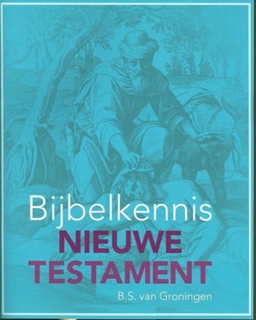 9789491000232 bs van groningen bijbelkennis nieuwe testament 9789491000232