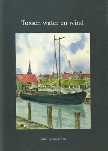 9789491528309  johnny van vuren tussen water en wind 9789491528309
