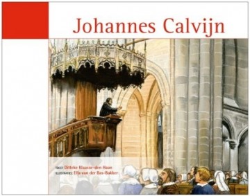9789492987471 klaasse den haan ditteke   johannes calvijn 9789492987471