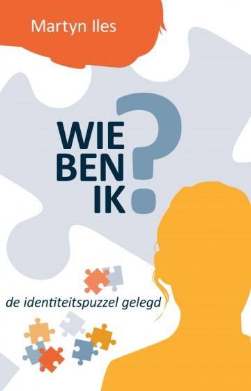 9789493392021 martyn iles wie ben ik de identiteitspuzzel gelegd 9789493392021