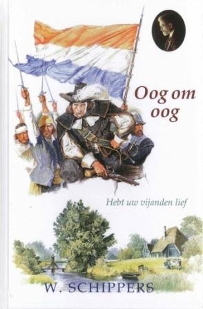 Schippers, W. - Oog om Oog (Hebt uw vijanden lief)