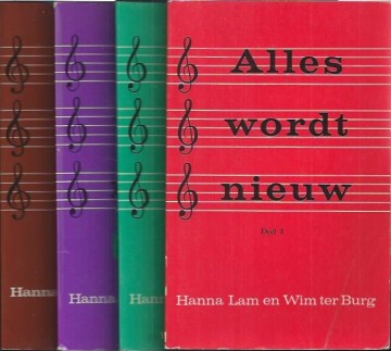 Alles wordt nieuw deel i tm iv bijbelliederen voor de jeugd bijeengebracht door hanna lam en wim ter burg ex bib