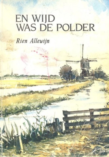 Allewijn rien   en wijd was de polder