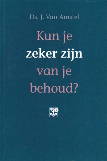 Amstel ds j van   kun je zeker zijn van je behoud 9789050308120