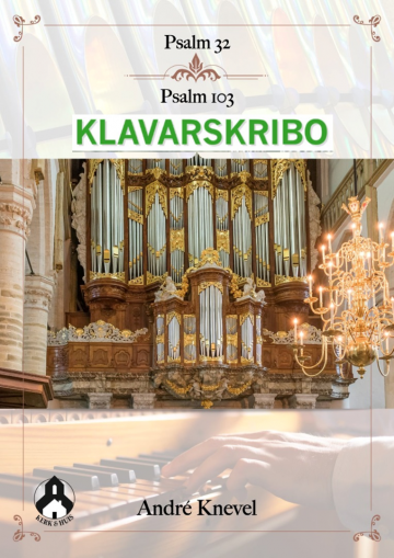 Andre knevel psalm 32 103 klavarskribo klavar