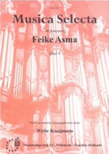 Asma, Feike - (9) Musica Selecta deel 9 (NIEUW!)