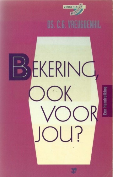 Bekering ook voor jo cg vreugdenhil