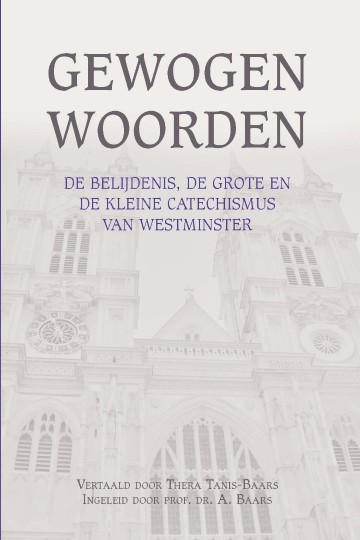 Belijdenis grote en kleine catechismus westminster