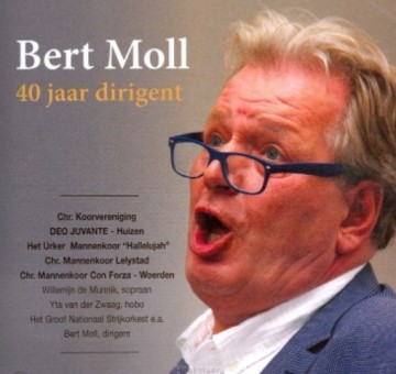 Bert moll 40 jaar dirigent  moll bert  8718053117010 1