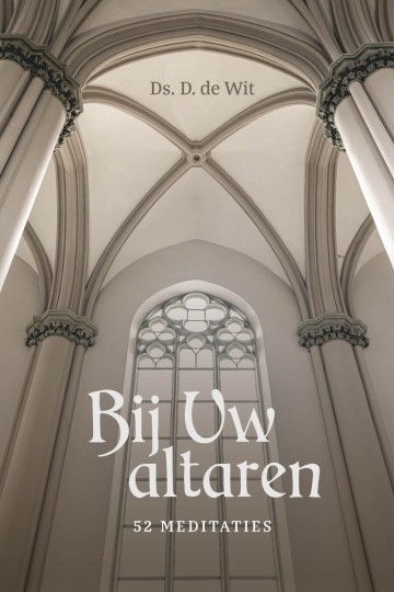 Bij uw altaren