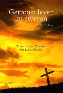Boer, ds. G. - Getroost leven en sterven