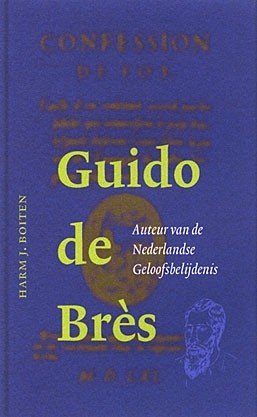 Boiten, drs. H.J. - Guido de Bres