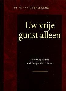 Breevaart, ds. G. v.d. - Uw vrije gunst alleen