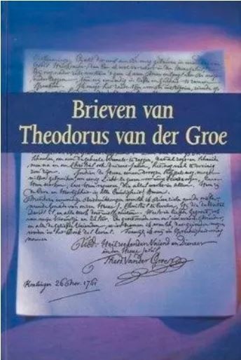 Brieven van theodorus van der groe