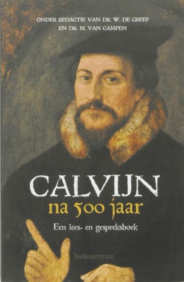 Calvijn na 500 jaar