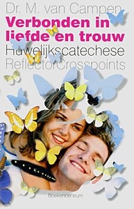 Campen, dr. M. van - Verbonden in liefde en trouw