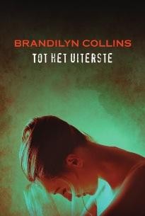 Collins, Brandilyn - Tot het uiterste
