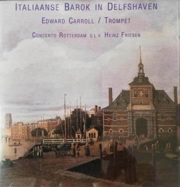 Cover concerto rotterdam en edward carroll trompet italiaanse barok in delfshaven