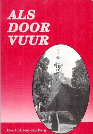 Cr van den berg als door vuur zwijndrecht hervormde gemeente a hellenbroek