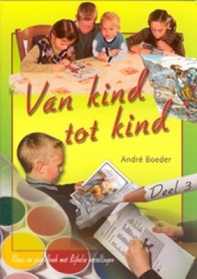 Boeder, Andre & MJ Ruissen - (3) Van Kind tot Kind (Nieuwe Testament)