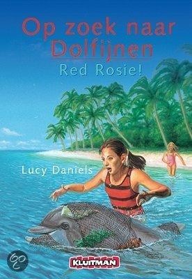 Daniels, Lucy - Op zoek naar Dolfijnen - Red Rosie!