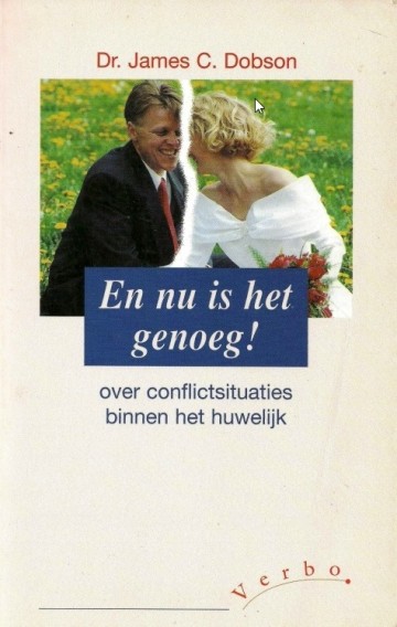 De beroemde amerikaanse auteur dobson james   en nu is het  genoeg   conflictsituaties binnen het huwelijk