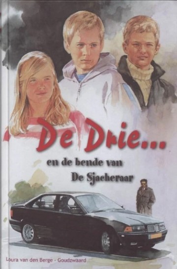 De drie en de bende van de sjacheraar