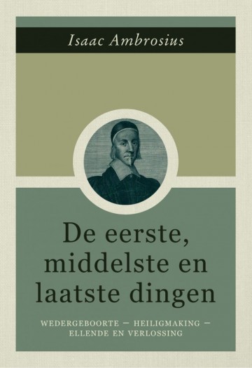 De eerste middelste en laatste dingen